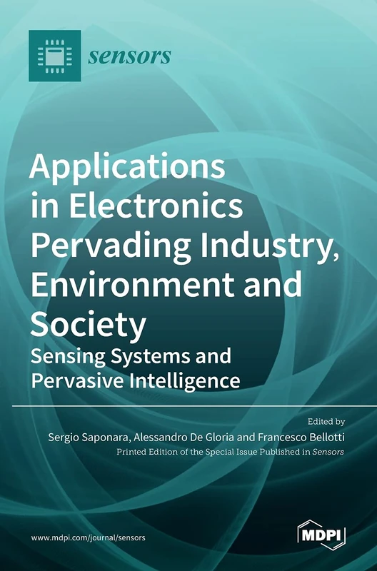 Applications in Electronics Pervading Industry, Environment and Society: Sensing Systems and Pervasive Intelligence