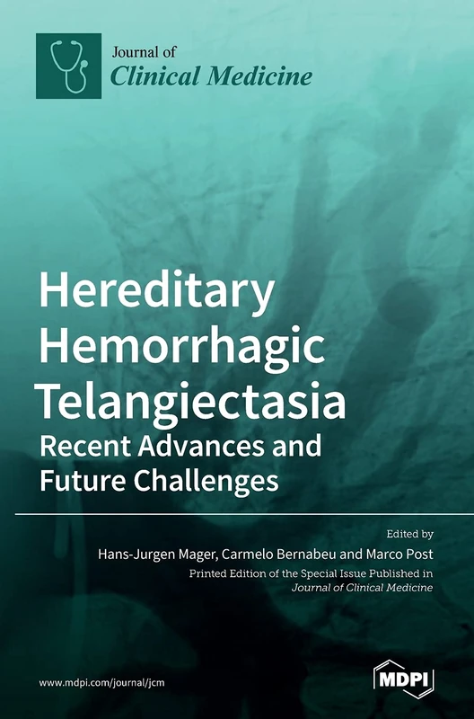 Hereditary Hemorrhagic Telangiectasia: Recent Advances and Future Challenges