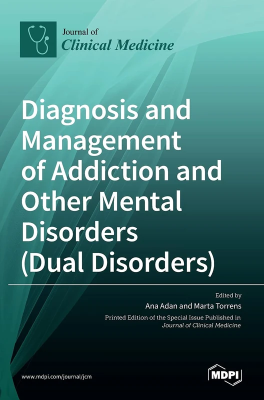Diagnosis and Management of Addiction and Other Mental Disorders (Dual Disorders)