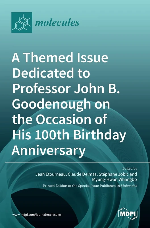 A Themed Issue Dedicated to Professor John B. Goodenough on the Occasion of His 100th Birthday Anniversary - Image 1
