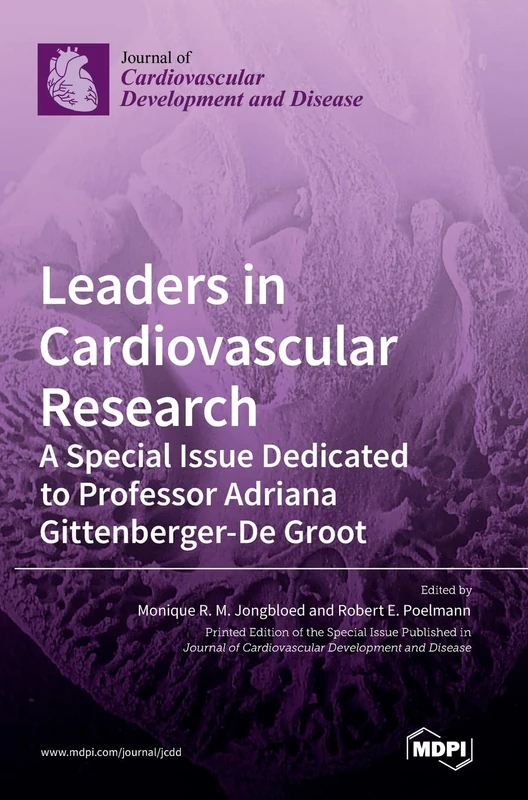 Leaders in Cardiovascular Research: A Special Issue Dedicated to Professor Adriana Gittenberger-De Groot
