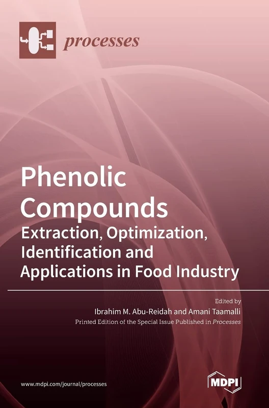 Phenolic Compounds: Extraction, Optimization, Identification and Applications in Food Industry