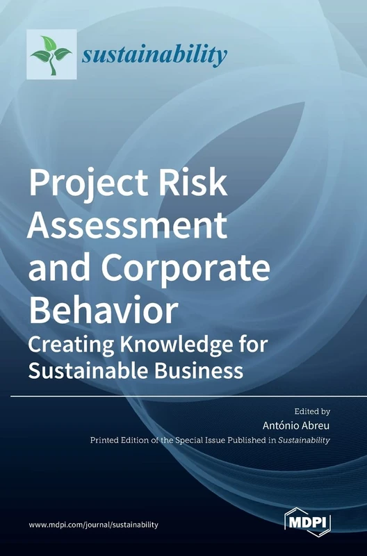 Project Risk Assessment and Corporate Behavior: Creating Knowledge for Sustainable Business