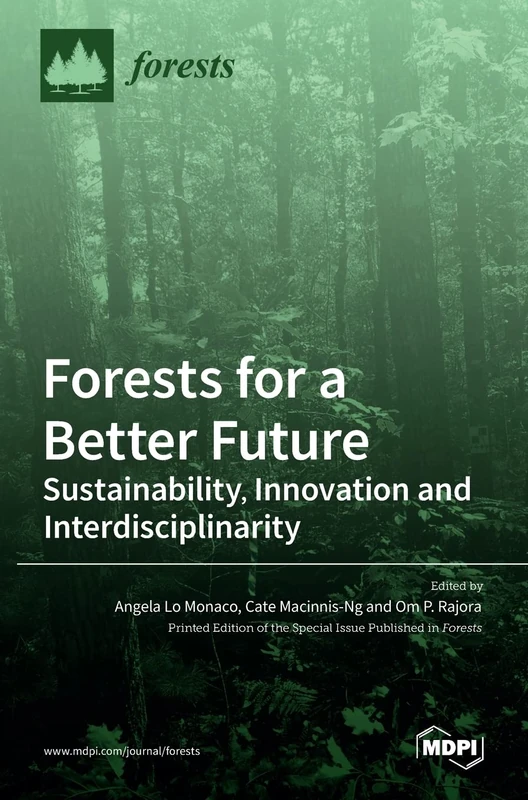 Forests for a Better Future: Sustainability, Innovation and Interdisciplinarity