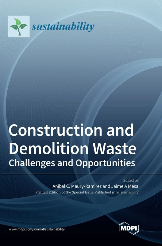 Construction and Demolition Waste: Challenges and Opportunities