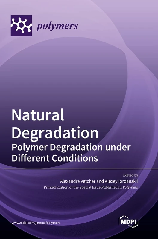 Natural Degradation: Polymer Degradation under Different Conditions