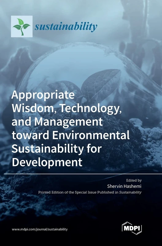 Appropriate Wisdom, Technology, and Management toward Environmental Sustainability for Development