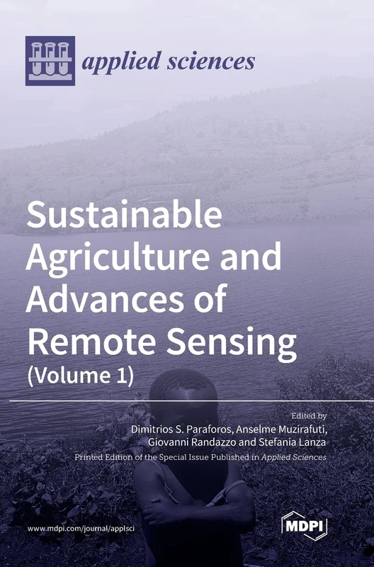 Sustainable Agriculture and Advances of Remote Sensing (Volume 1)