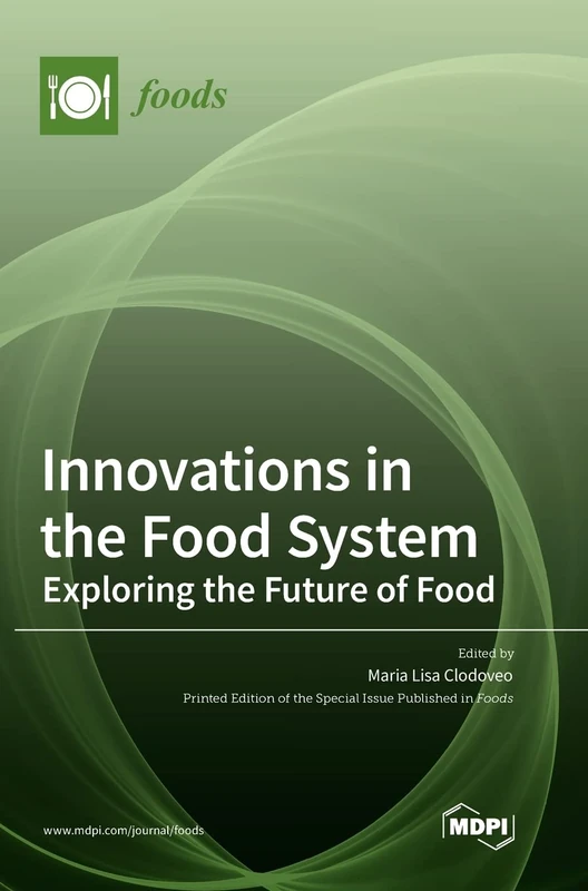 Innovations in the Food System: Exploring the Future of Food