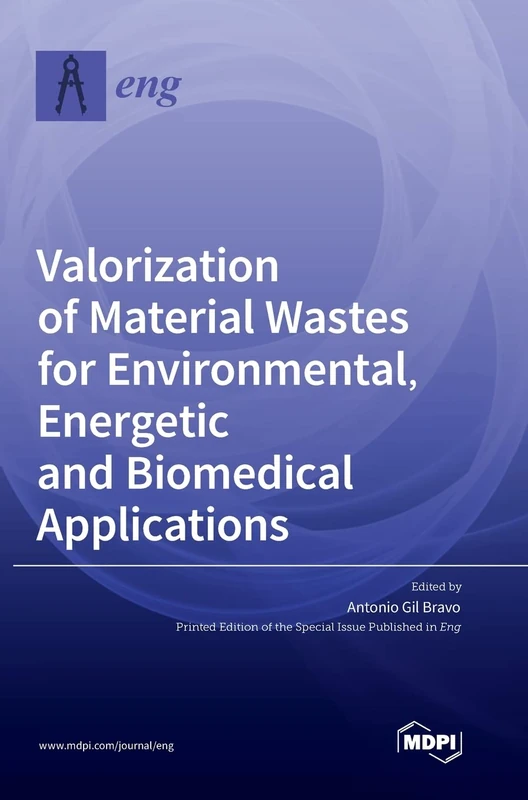 Valorization of Material Wastes for Environmental, Energetic and Biomedical Applications
