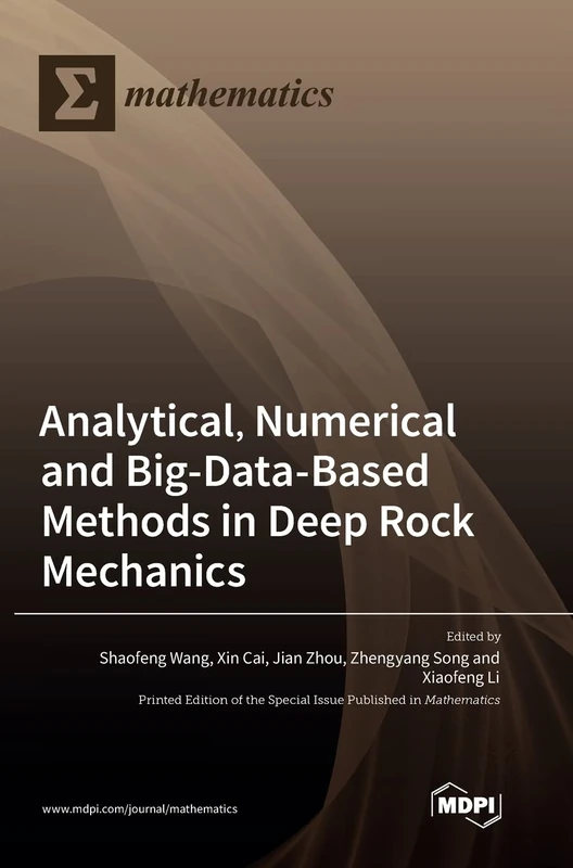 Analytical, Numerical and Big-Data-Based Methods in Deep Rock Mechanics - Image 1