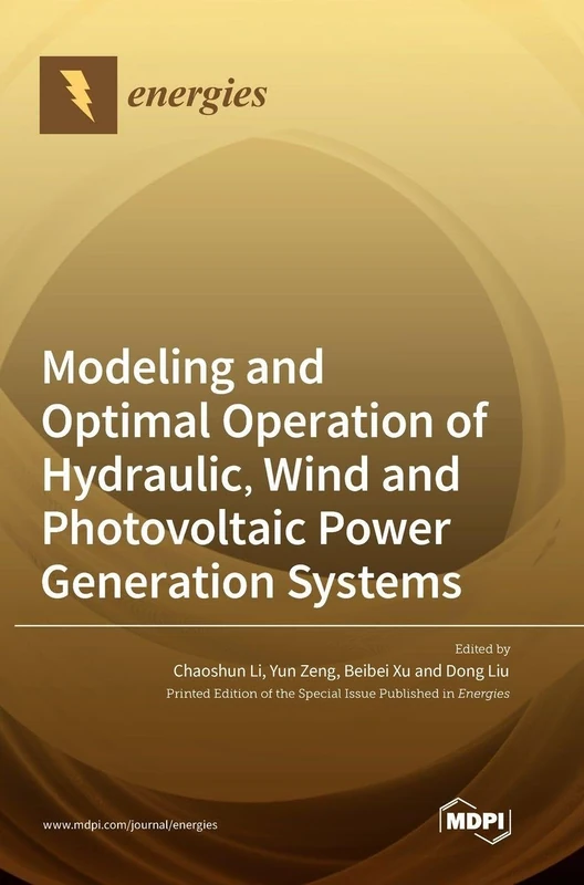 Modeling and Optimal Operation of Hydraulic, Wind and Photovoltaic Power Generation Systems
