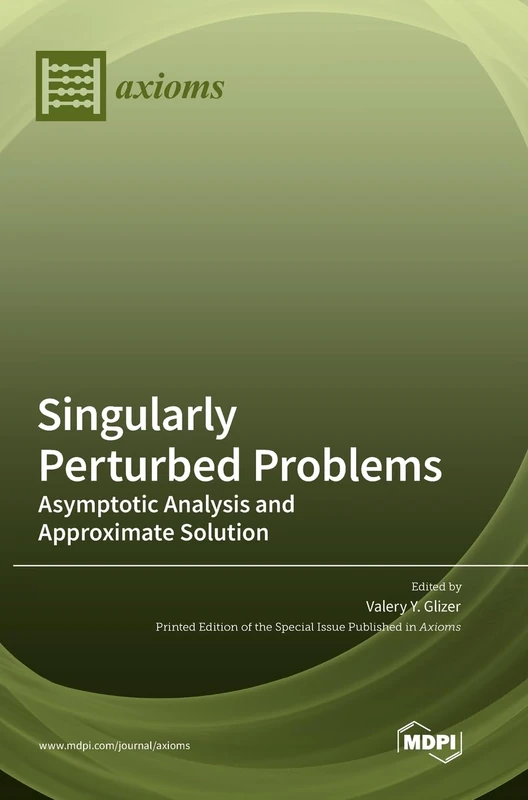 Singularly Perturbed Problems: Asymptotic Analysis and Approximate Solution