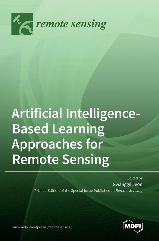 Artificial Intelligence-Based Learning Approaches for Remote Sensing