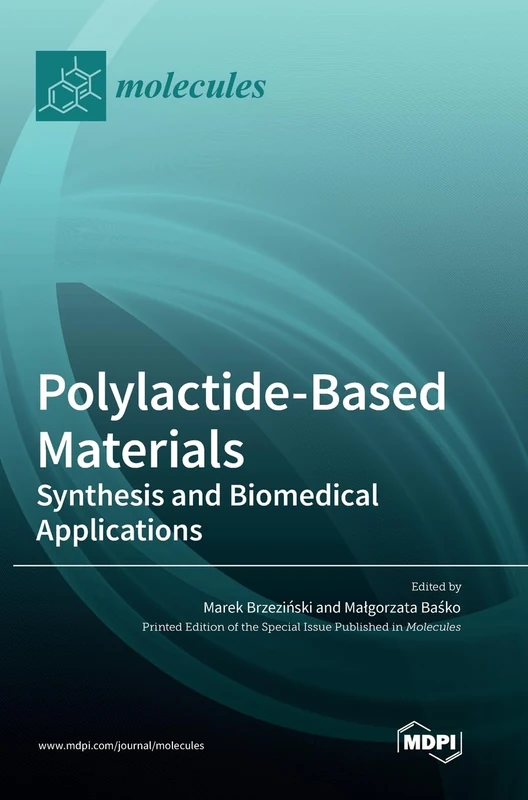 Polylactide-Based Materials: Synthesis and Biomedical Applications