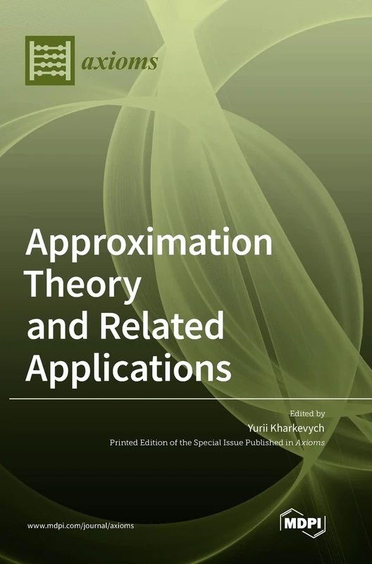 Approximation Theory and Related Applications