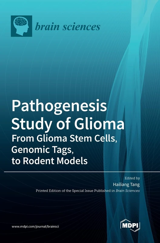 Pathogenesis Study of Glioma: From Glioma Stem Cells, Genomic Tags, to Rodent Models