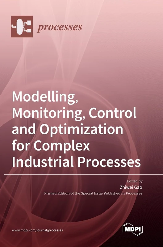 Modelling, Monitoring, Control and Optimization for Complex Industrial Processes - Image 1