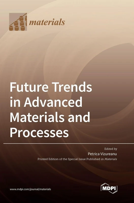 Future Trends in Advanced Materials and Processes