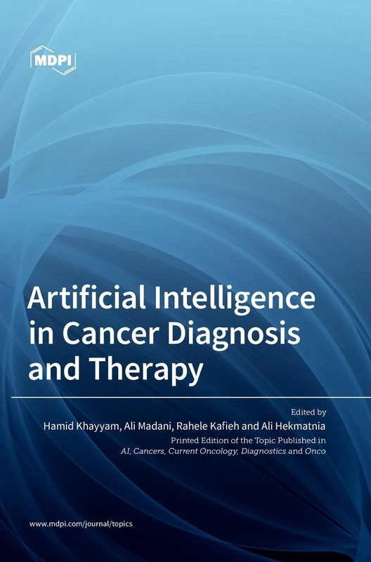 Artificial Intelligence in Cancer Diagnosis and Therapy - MDPI