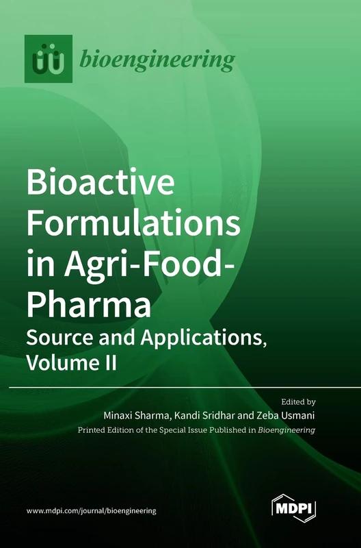 Bioactive Formulations in Agri-Food-Pharma: Source and Applications, Volume II