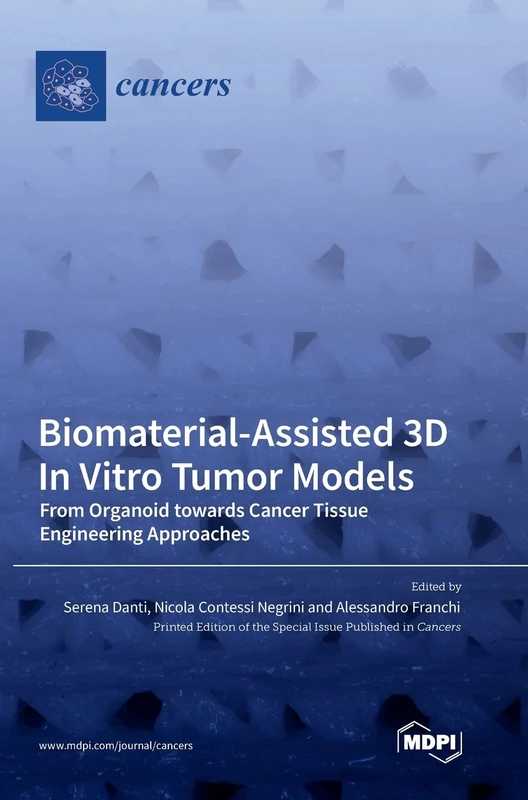 Biomaterial-Assisted 3D In Vitro Tumor Models: From Organoid towards Cancer Tissue Engineering Approaches