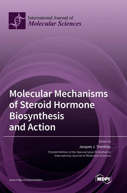 Molecular Mechanisms of Steroid Hormone Biosynthesis and Action