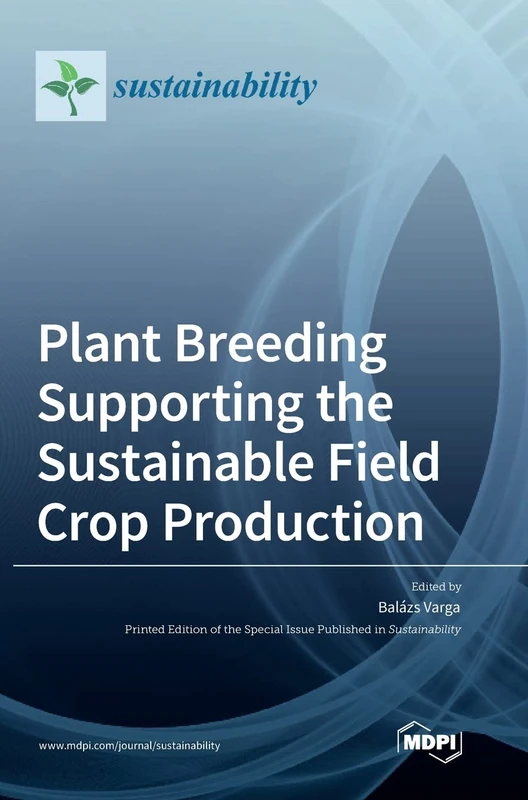Plant Breeding Supporting the Sustainable Field Crop Production