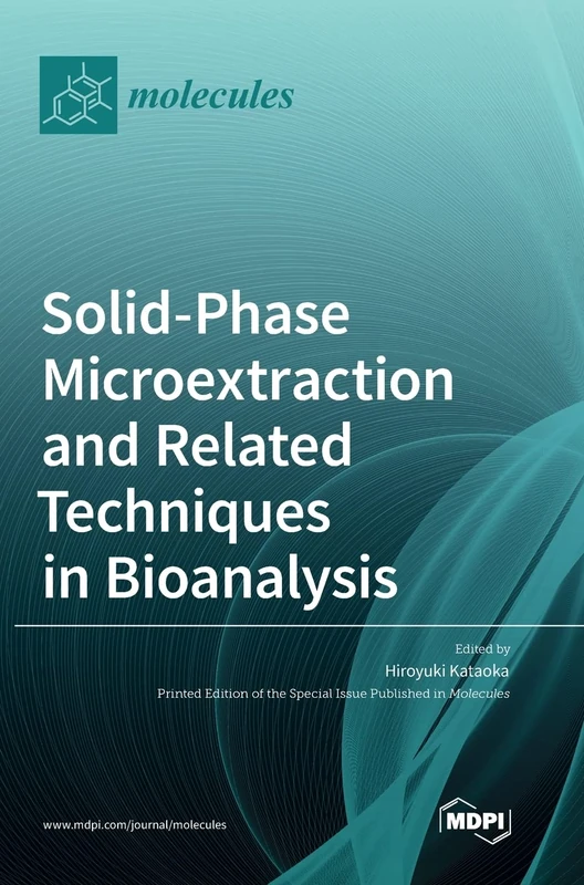 Solid-Phase Microextraction and Related Techniques in Bioanalysis - Image 1