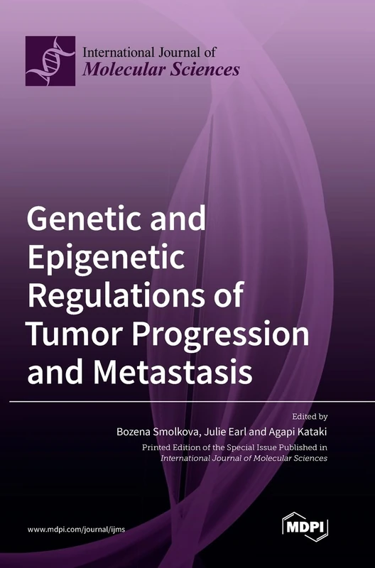 Genetic and Epigenetic Regulations of Tumor Progression and Metastasis