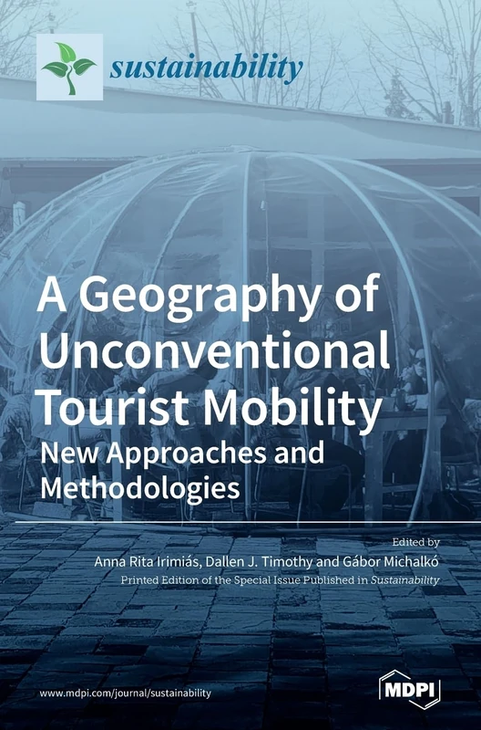 A Geography of Unconventional Tourist Mobility: New Approaches and Methodologies