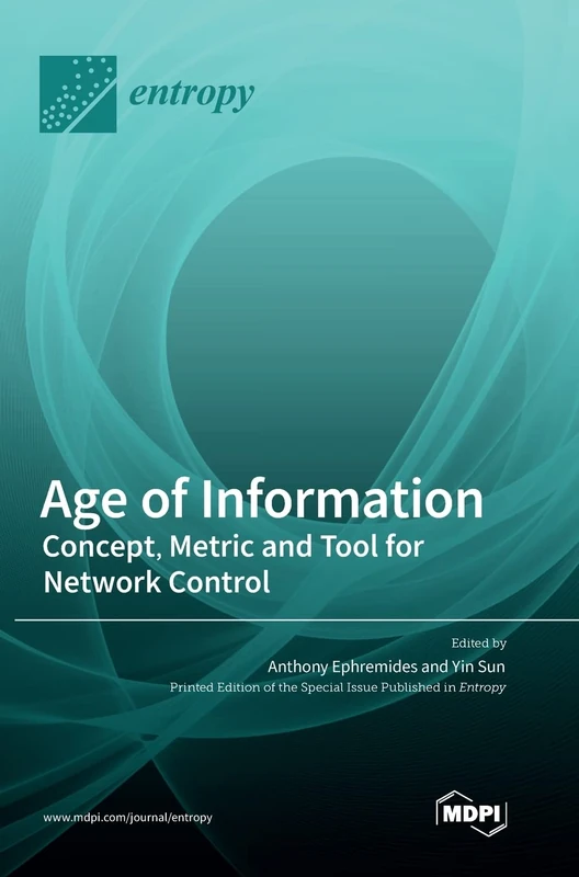 Age of Information: Concept, Metric and Tool for Network Control - Image 1