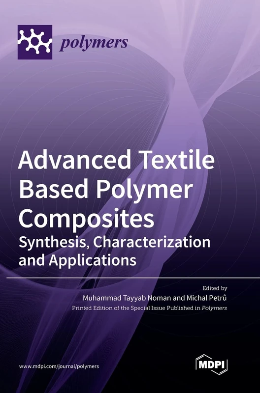 Advanced Textile Based Polymer Composites: Synthesis, Characterization and Applications