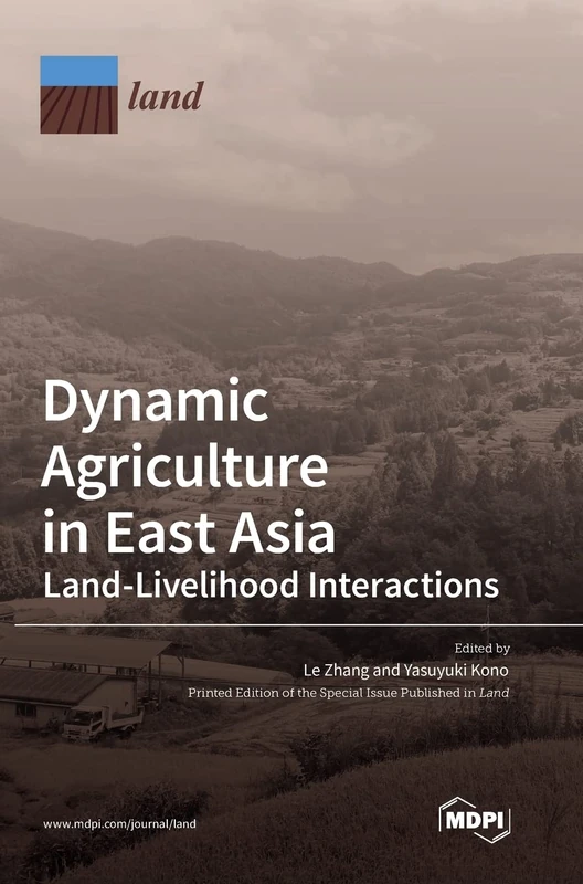 Dynamic Agriculture in East Asia: Land-Livelihood Interactions
