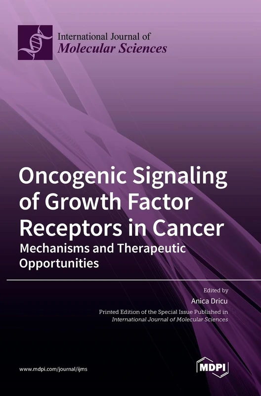 Oncogenic Signaling of Growth Factor Receptors in Cancer: Mechanisms and Therapeutic Opportunities