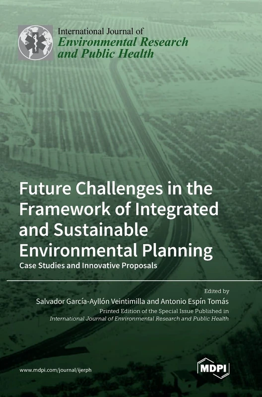 Future Challenges in the Framework of Integrated and Sustainable Environmental Planning: Case Studies and Innovative Proposals - Image 1