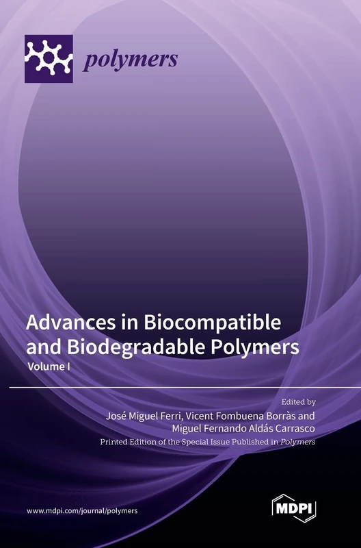 Advances in Biocompatible and Biodegradable Polymers: Volume I