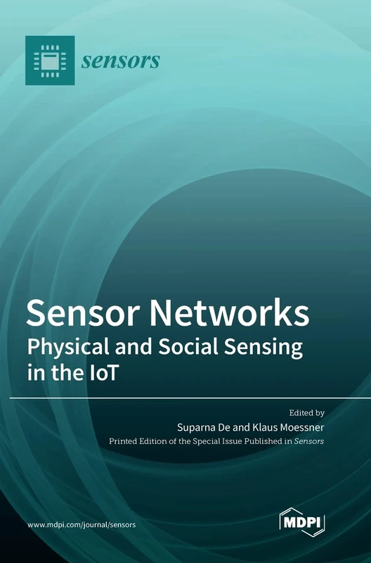Sensor Networks: Physical and Social Sensing in the IoT