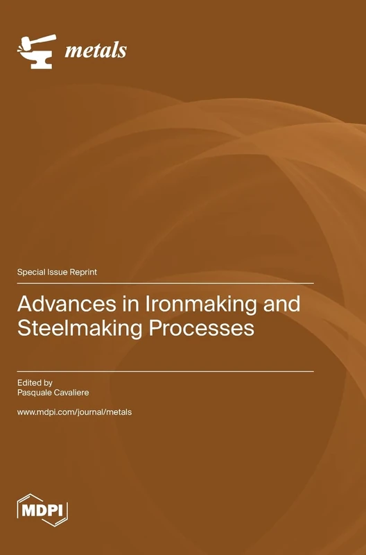 Advances in Ironmaking and Steelmaking Processes