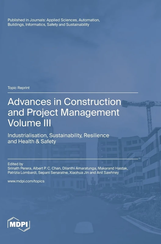 Advances in Construction and Project Management: Volume III: Industrialisation, Sustainability, Resilience and Health & Safety