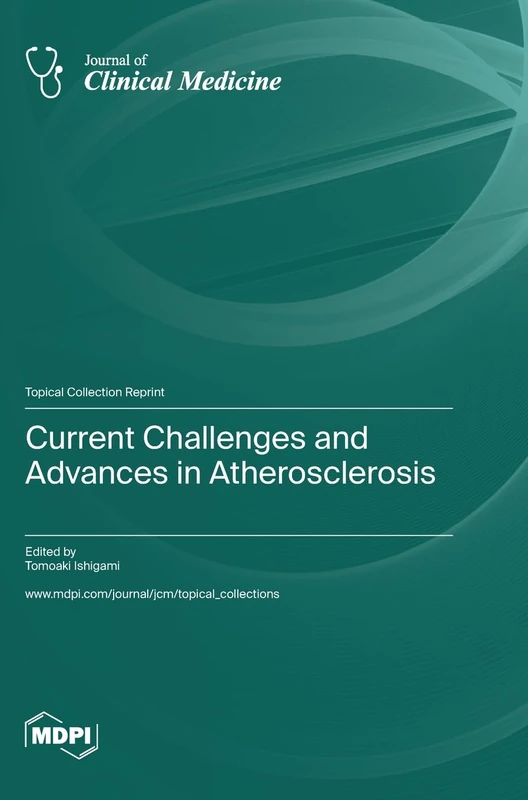 Current Challenges and Advances in Atherosclerosis