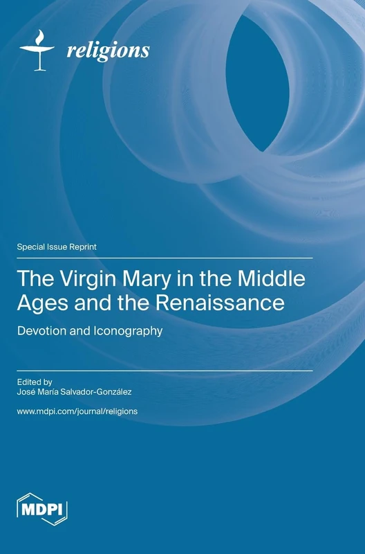 The Virgin Mary in the Middle Ages and the Renaissance