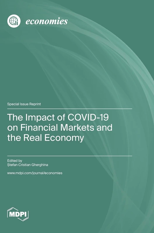 The Impact of COVID-19 on Financial Markets and the Real Economy