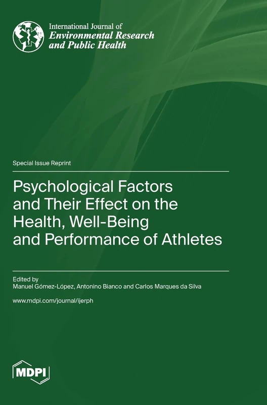 Psychological Factors and Their Effect on the Health, Well-Being and Performance of Athletes