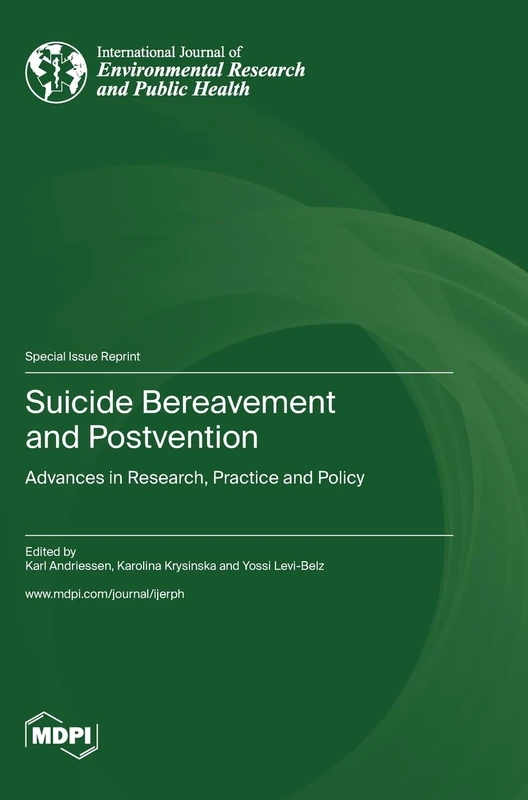 Suicide Bereavement and Postvention: Advances in Research, Practice and Policy