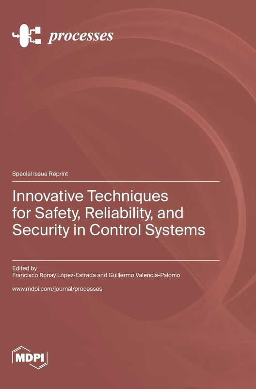 Innovative Techniques for Safety, Reliability, and Security in Control Systems - Image 1