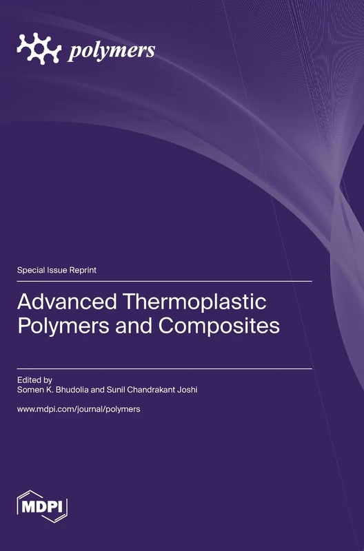 Advanced Thermoplastic Polymers and Composites - Mdpi AG