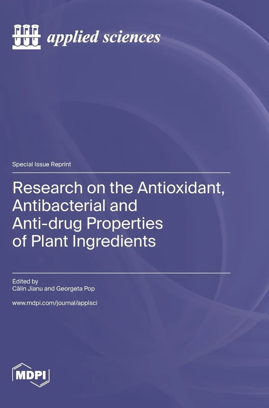 Research on the Antioxidant, Antibacterial and Anti-drug Properties of Plant Ingredients