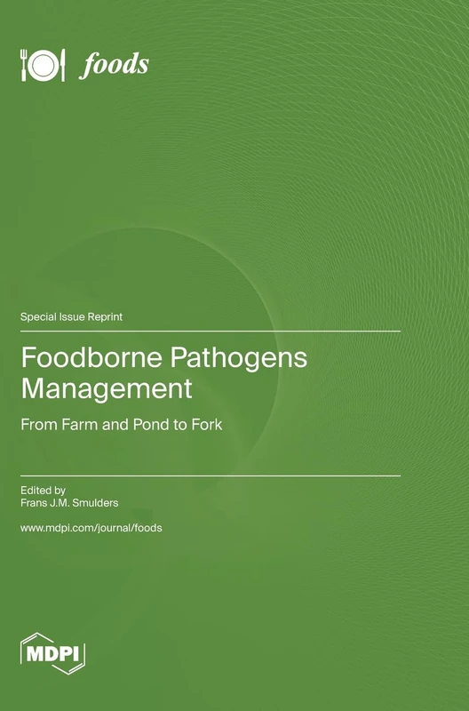 Foodborne Pathogens Management: From Farm and Pond to Fork - Image 1