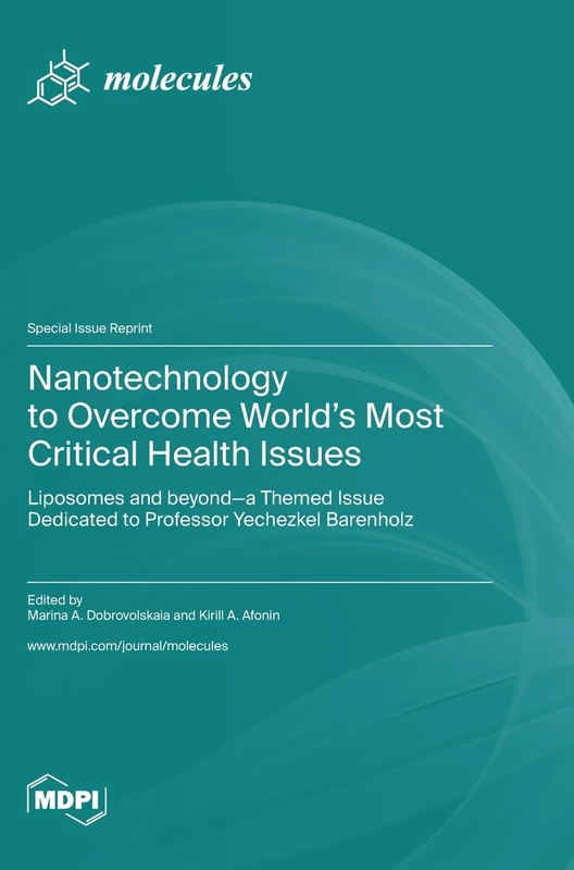 Nanotechnology to Overcome World's Most Critical Health Issues: Liposomes and beyond-a Themed Issue Dedicated to Professor Yechezkel Barenholz - Image 1